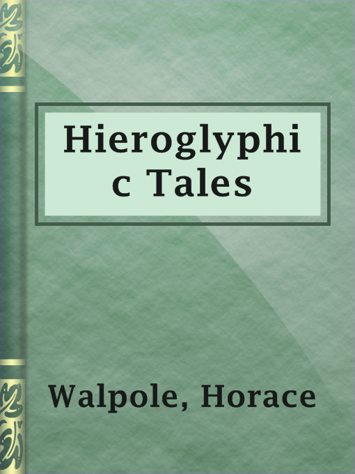 Title details for Hieroglyphic Tales by Horace Walpole - Available